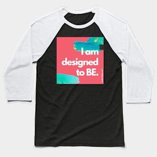 Designed to BE Baseball T-Shirt